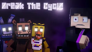 "Break The Cycle" | FNAF Minecraft Animation (Song By TryHardNinja) Alive#3