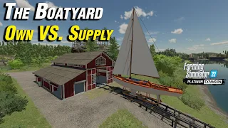 How Much Do You Get Paid Supplying VS Owning The Boatyard - FS22 Platinum