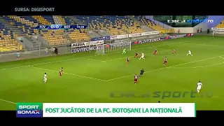 FOST JUCATOR DE LA FC BOTOSANI LA NATIONALA