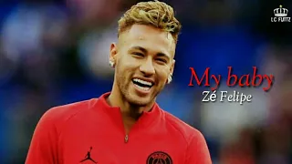 Neymar Jr • My Baby • Zé Felipe •