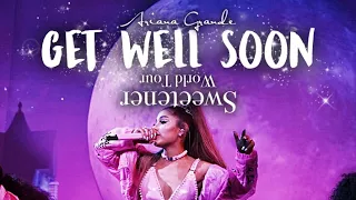 Ariana Grande - get well soon (Sweetener World Tour Live Studio Version) -MOONSICK