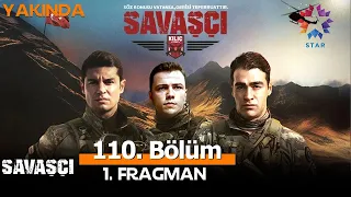 Savaşçı 110. Bölüm Fragmanı | Ben Geldim Kılıç !!