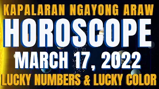 Gabay Kapalaran ngayon araw Tagalog horoscope March 17, 2022 lucky number Daily horoscope