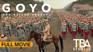 GOYO: ANG BATANG HENERAL I FULL MOVIE I Paulo Avelino I Jerrold Tarog I TBA Studios