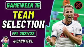 FPL GW15 | Team Selection + Guide | FPL Fantasy Premier League 2021/2022!