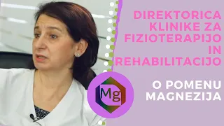 Direktorica klinike za fizioterapijo in rehabilitacijo o pomenu magnezija; dr. Stoika Radeva