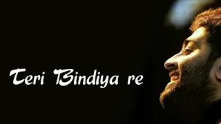 Never heard before - "Teri bindiya re" in Arijit singh voice