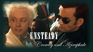 Unsteady ||Good Omens|| Crowley and Aziraphale