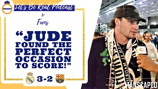 Bellingham Found The Perfect Occasion To Score!|Real Madrid 3-2 Barcelona El Clasico MatchDay FanCam