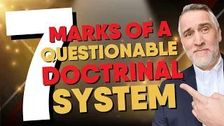 7 Marks Of A Questionable Doctrinal System | Leighton Flowers | Calvinism | Soteriology 101