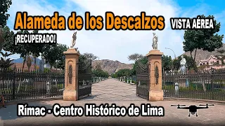 Un Recorrido por La ALAMEDA DE LOS DESCALZOS Paseo Colonial HISTÓRICO DISTRITO DEL RÍMAC  Lima -Perú