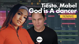 Tiësto, Mabel - God Is A Dancer (FL Studio remake)