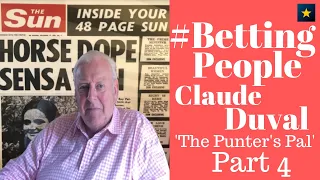 #BettingPeople Interview CLAUDE DUVAL 'The Punters' Pal' 4/5