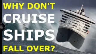 WHY DON'T CRUISE SHIPS TIP OVER? | An introduction to ship stability