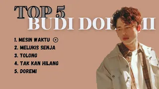 TOP 5 LAGU BUDI DOREMI || KUMPULAN LAGU BUDI DOREMI TANPA IKLAN