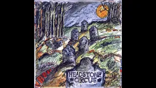 HEADSTONE CIRCUS - (2024 FAN REMASTER)