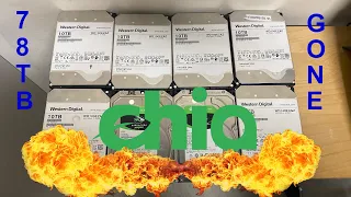 I Blew Up My CHIA ;( 78 TB GONE!