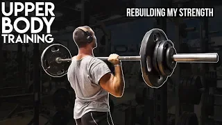 Upper Body | Rebuilding Strength | Be The Best YOU Can Be