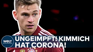 FC BAYERN MÜNCHEN: UNGEIMPFT! Neuer Covid19-Hammer - Joshua Kimmich hat Corona I WELT Eilmeldung