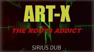 Art-X & The Roots Addict - Sirius Dub (ODGPROD)