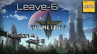 Leave 6 – Age Of Wonders: Planetfall– Campaign Gameplay – Mission 2 – Part 2 - Vanguard