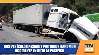 Dos vehículos pesados protagonizaron un accidente en ruta al Pacífico