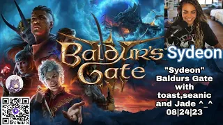 MikiKeiVod "Sydeon" Day.1 Baldurs Gate with toast,seanic and Jade ^_^ 08|24|23