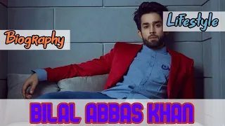 Bilal Abbas Khan Pakistani Actor Biography & Lifestyle