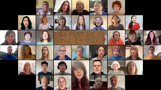 We Must Be The Change - Virtual Choir (50 voices)