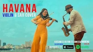 Havana - Camilla Cabello / Violin And Sax Cover