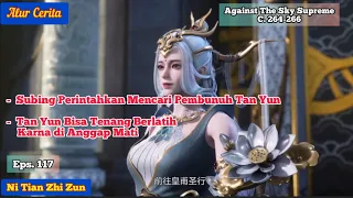 Against The Sky Supreme. Eps 117 (Ni Tian Zhi Zun)