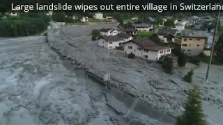 Breaking News:Large Landslide Wipes Out Entire Village In Switzerland