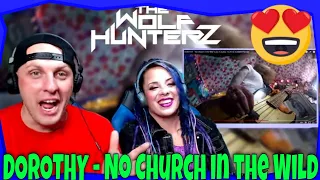 DOROTHY - No Church in the Wild | THE WOLF HUNTERZ Reactions