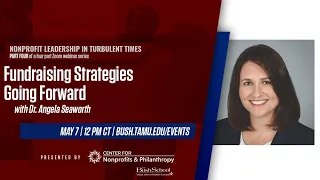 Fundraising Strategies Going Forward with Dr. Angela Seaworth