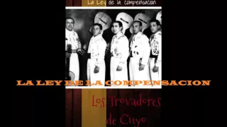 LA LEY DE LA COMPENSACION-LOS TROVADORES DE CUYO