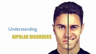 Understanding Bipolar Disorders | treating bipolar disorder | bipolar depression symptoms