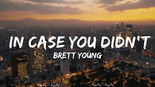 Brett Young - In Case You Didn't Know (Lyrics)  || Marlowe Music