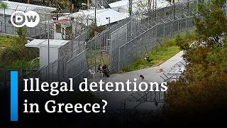 Asylum seekers in Greece describe illegal detentions | DW News