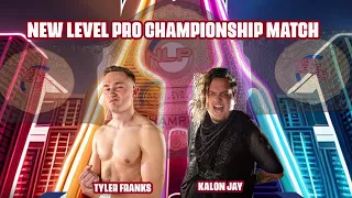 New Level Pro Championship Match - Kalon Jay vs. Tyler Franks | I Dare You