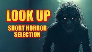 Look Up Short Horror selection 1-2-3-4 | Short Horror Film