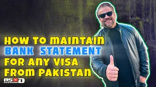 How to maintain Bank Statement for any visa from Pakistan.