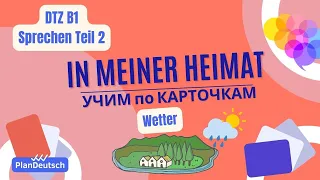 DTZ B1 Sprechen T2 - Wie ist es in Ihrer Heimat? Über Wetter sprechen