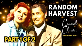 Random Harvest 1942, Greer Garson, Ronald Colman - Spoiler Alert Podcast Part 1 of 2
