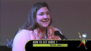 Tech Jam 2014: How to Get Hired 1