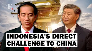 Indonesia Challenges China in South China Sea |  Joko Widodo Stands Up to Xi Jinping