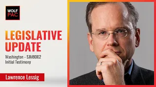 [Legislative Update]-Lawrence Lessig Explains a Need for an Article V Convention.