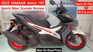 2022 Yamaha Aerox 155 Detailed Review | On Road Price Mileage Features | R15 Engine 😱 | Aerox 155
