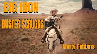 "Big Iron" The Ballad of Buster Scruggs Edit | Marty Robbins |