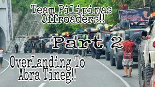 Overlanding To Abra, Part 2!! Dow Muñoz Official | Team Upak | Pilipinas Offroaders
