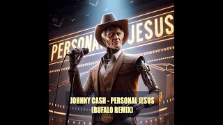 Johnny Cash - Personal Jesus (Bufalo Remix)